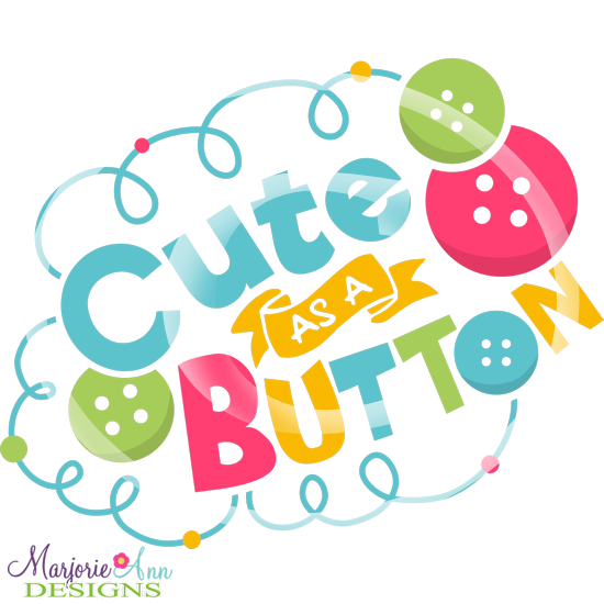 Cute As A Button SVG - Click Image to Close